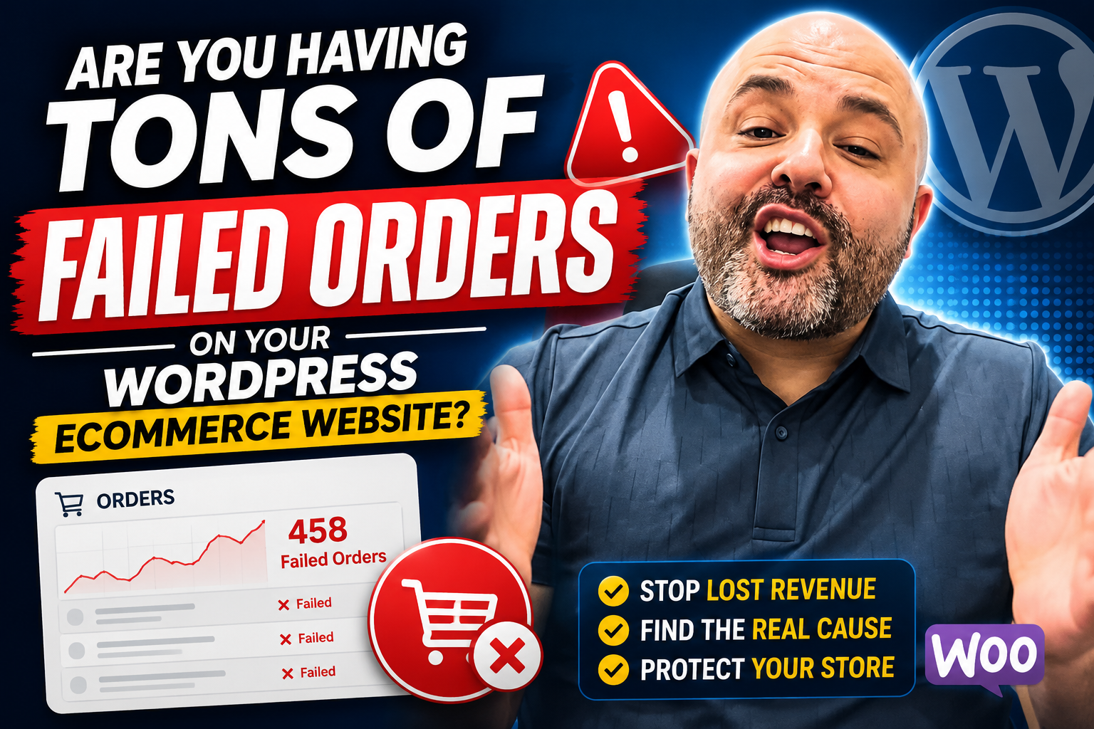 Are You Having Tons of Failed Orders on Your WordPress Ecommerce Website